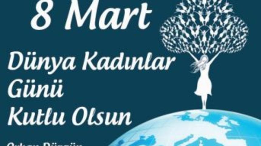 Vali Orhan D&uuml;zg&uuml;n'&uuml;n 8 Mart D&uuml;nya Kadınlar G&uuml;n&uuml; Mesajı