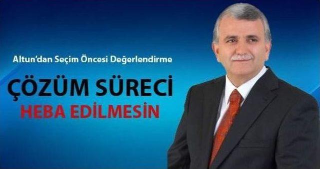 23. Dönem Van Milletvekili Altun’tan Çözüm Süreci Değerlendirmesi