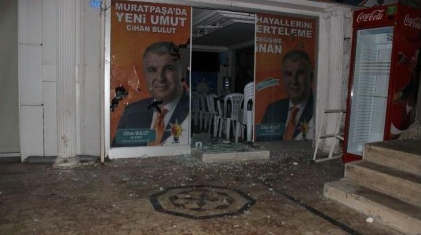Ak Parti Muratpaşa Se&ccedil;im Ofislerine Saldırı