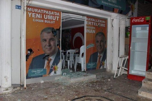 Ak Parti Muratpaşa Se&ccedil;im Ofislerine Saldırı 2
