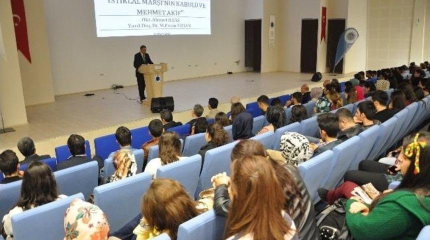 B&uuml;&rsquo;de &lsquo;istiklal Marşı Ve Mehmet Akif&rsquo; Konferansı Verildi