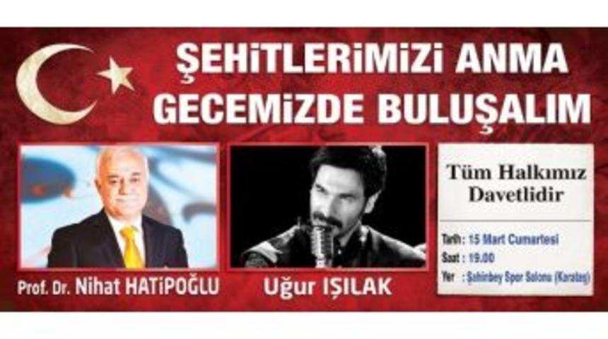 Şahinbey Belediyesi &lsquo;şehitleri Anma Gecesi&rsquo; D&uuml;zenliyor