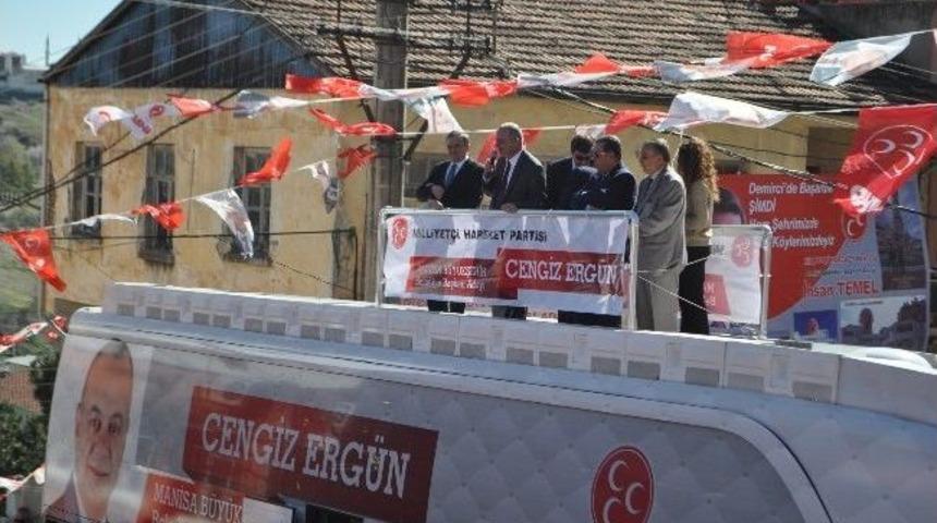 Mhp'li Erg&uuml;n: ""işimize Bakıyoruz, İcraat Yapıyoruz"