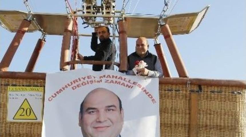 Muhtar Adayı Sıcak Hava Balonuyla Broş&uuml;r Dağıttı
