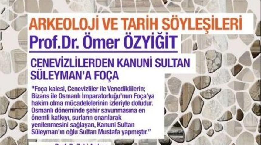 Profes&ouml;r &Ouml;zyiğit, Fo&ccedil;a'nın Akdeniz Ser&uuml;venini Anlatacak