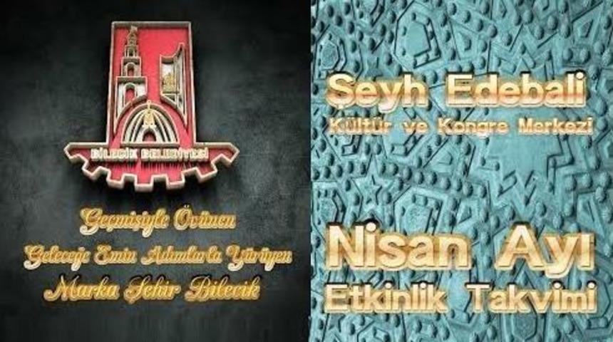 Bilecik Belediyesi Nisan Ayı Sosyal Ve K&uuml;lt&uuml;rel Etkinlikleri