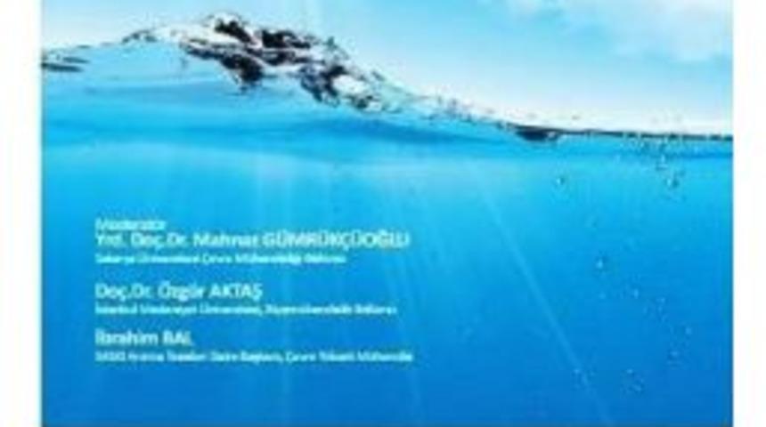 &lsquo;su Kaynaklarının Korunması Ve Havza Y&ouml;netimi&rsquo; S&ouml;yleşisi Sa&uuml;&rsquo;de Ele Alınacak