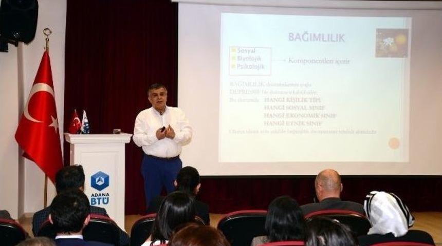 Adana Bt&uuml;&rsquo;de Bağımlılık Konferansı