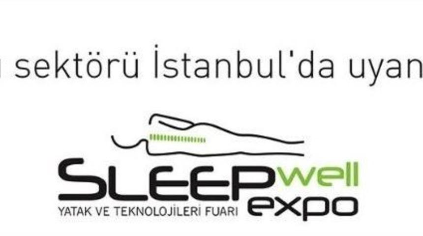 Yatak Sekt&ouml;r&uuml;&rsquo;n&uuml;n 2014&rsquo;deki İlk Buluşması &lsquo;sleep Well Expo&rsquo; Başlıyor