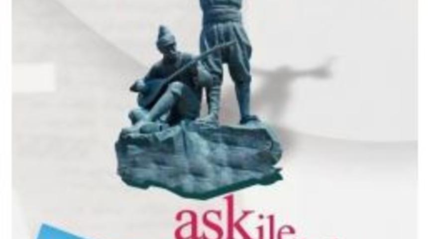 D&uuml;&rsquo;de &lsquo;aşk İle Anadolu&rsquo; Konseri D&uuml;zenlenecek