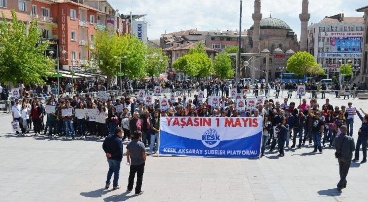 Aksaray&rsquo;da 1 Mayıs Kutlamaları