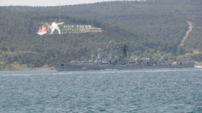 Rus Destroyeri Boğaz&rsquo;dan Ge&ccedil;ti