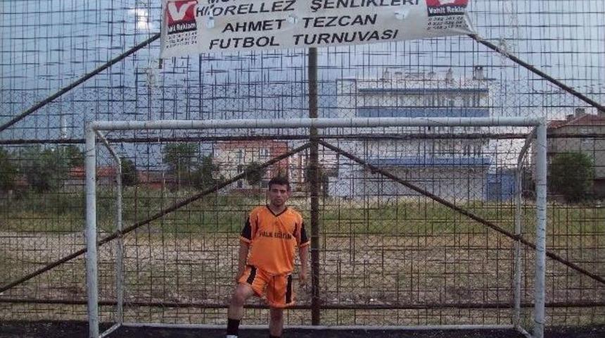 Ahmet Tezcan Futbol Turnuvası Başlıyor