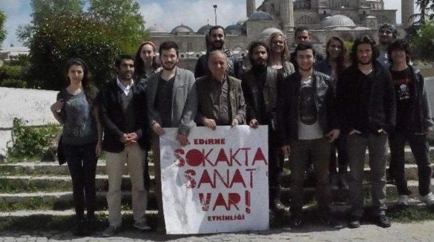 Edirne'de 10 - 11 Mayıs'ta 'sokakta Hayat Var' Etkinliği D&uuml;zenlenecek