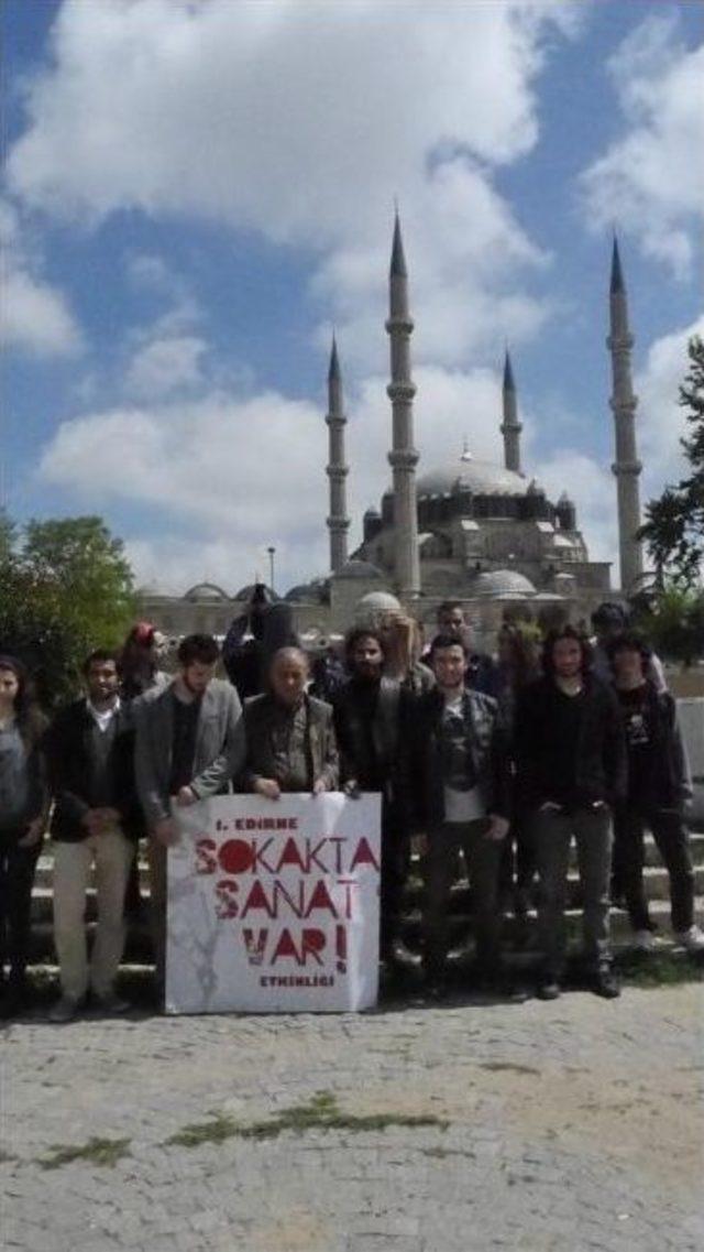 Edirne'de 10 - 11 Mayıs'ta 'sokakta Hayat Var' Etkinliği Düzenlenecek