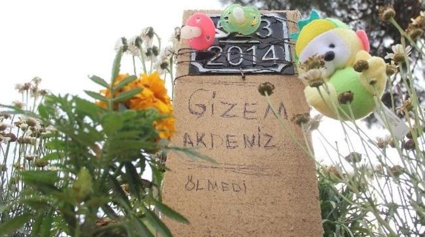 Gizem'in Mezarına "gizem Akdeniz &Ouml;l&uuml;ms&uuml;zd&uuml;r" Yazıldı