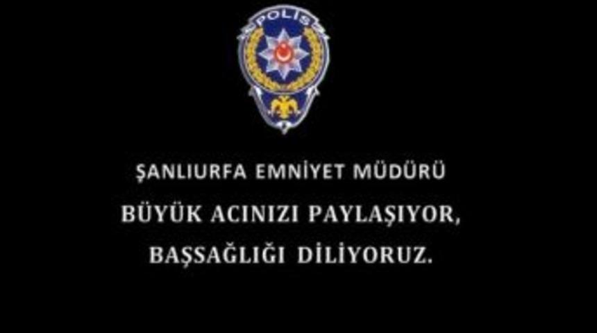 Şanlıurfa Emniyet M&uuml;d&uuml;rl&uuml;ğ&uuml;nden Soma'ya Başsağlığı Mesajı