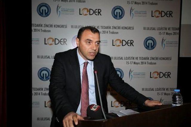 3. Ulusal Lojistik Ve Tedarik Zinciri Kongresi Trabzon’da Başladı