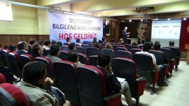 Yüksekova’da Dış Ticaret Bilgilendirme Semineri