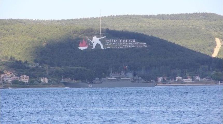 İki Rus Savaş Gemisi &Ccedil;anakkale Boğazı'ndan Ge&ccedil;iş Yaptı