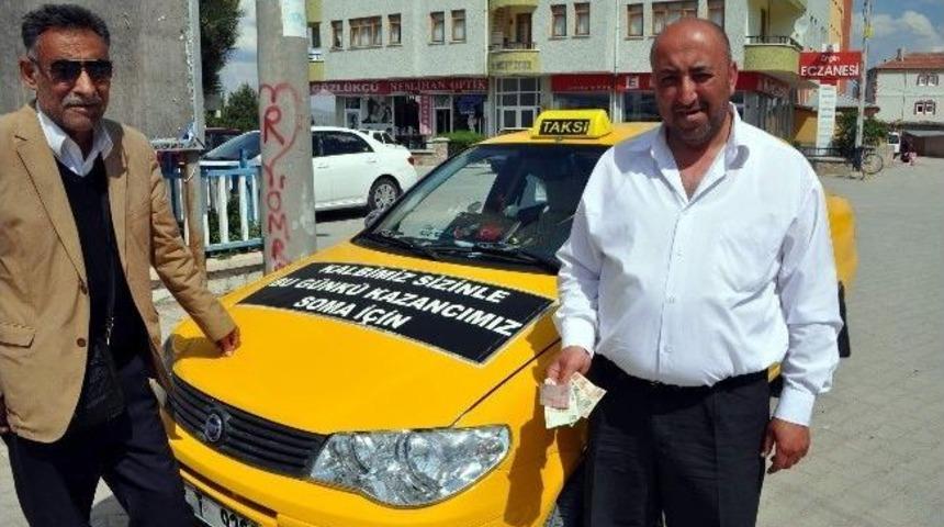Taksici Bir G&uuml;nl&uuml;k Kazancını Soma&rsquo;ya Bağışlayacak