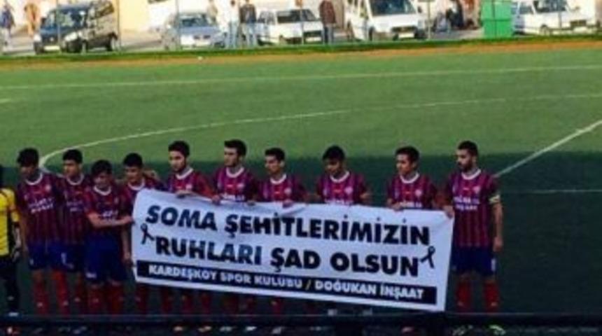 Kardeşk&ouml;yspor, Soma&rsquo;yı Unutmadı