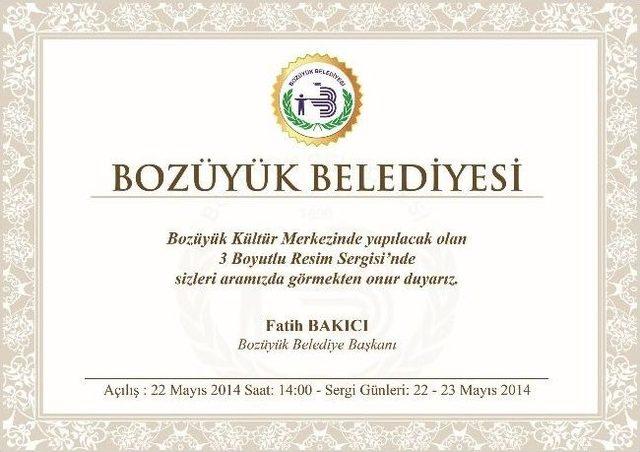 Boz&uuml;y&uuml;k Belediyesi&rsquo;nde 3 Boyutlu Resim Sergisi 1