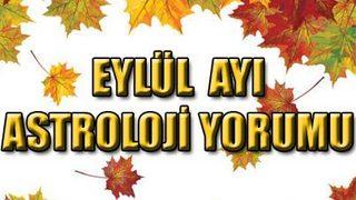 Eylül 2015 aylık burç yorumları