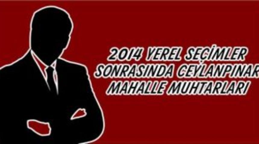 Ceylanpınar  Muhtarları