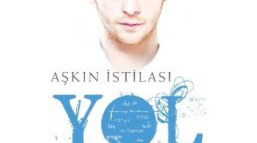 &ldquo;aşkın İstilası-yol&rdquo; Raflarda Yerini Aldı