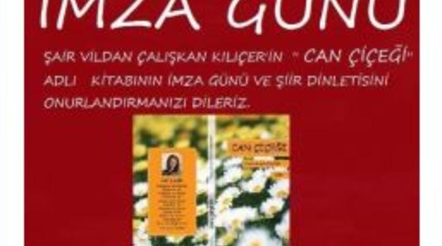 Şair Kılı&ccedil;er, "can &Ccedil;i&ccedil;eği" Kitabını Okurları İ&ccedil;in İmzalayacak