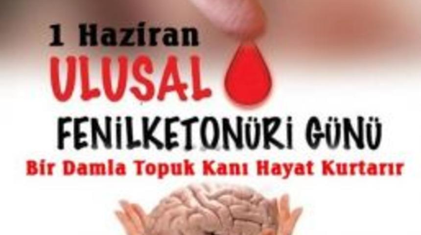 1 Haziran Ulusal Fenilketon&uuml;ri G&uuml;n&uuml;