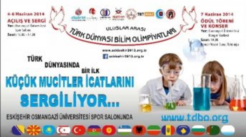 T&uuml;rk D&uuml;nyası Bilim Olimpiyatları Başlıyor