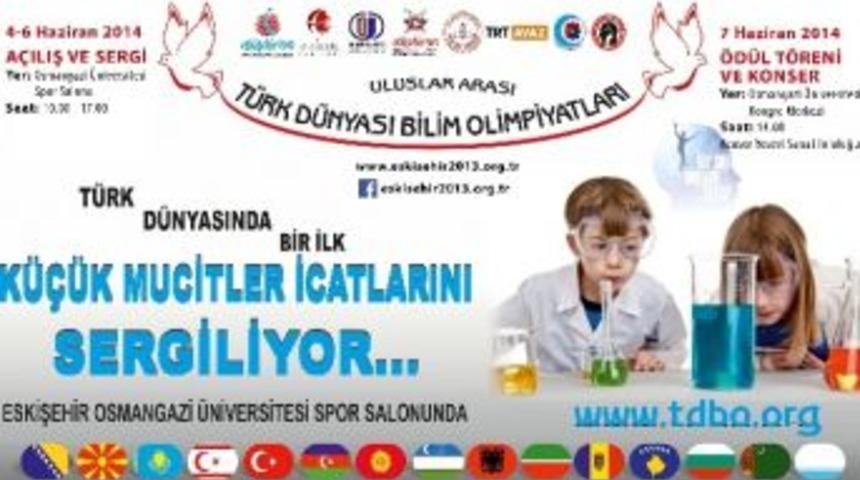Türk Dünyası Bilim Olimpiyatları Eskişehir’de Başlıyor