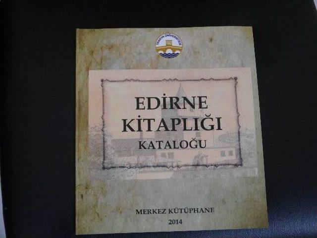 Edirne İle İlgili Yazılmış Kitaplar T&uuml; Merkez K&uuml;t&uuml;phanesi&rsquo;nde 1