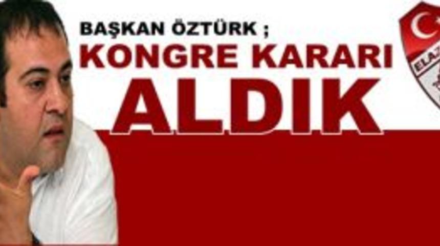 Elazığspor&rsquo;da Kongre Kararı