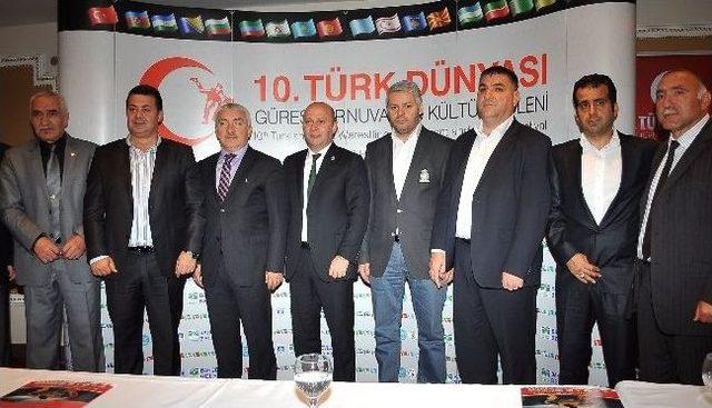 10 Türk Dünyası Güreş Turnuvası Ve Kültür Şöleni Başlıyor