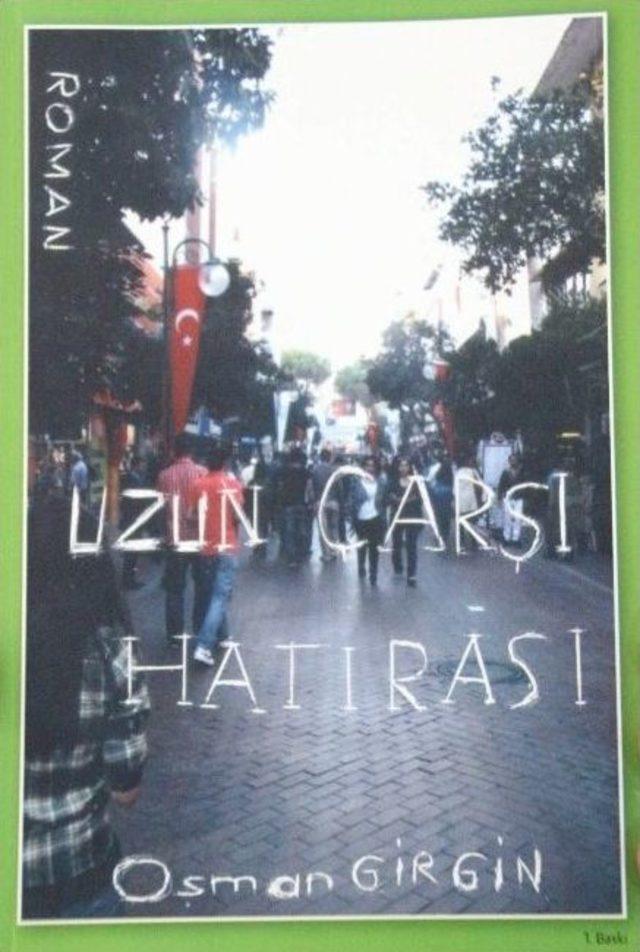 Nazilli’nin İlk Roman Kitabı: ‘uzun Çarşı Hatırası’