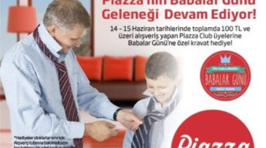 Piazza'dan Babalar G&uuml;n&uuml; Hediyesi