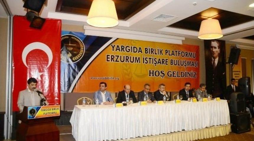 Yargıda Birlik Platformu Toplantısı Erzurum'da Yapıldı