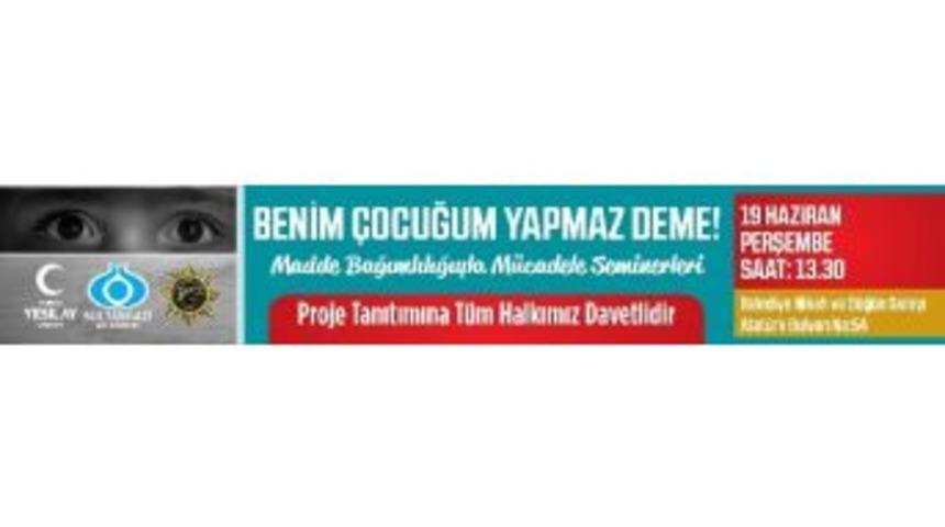 &ldquo;benim &Ccedil;ocuğum Yapmaz Deme&rdquo; Projesi Hayata Ge&ccedil;iriliyor