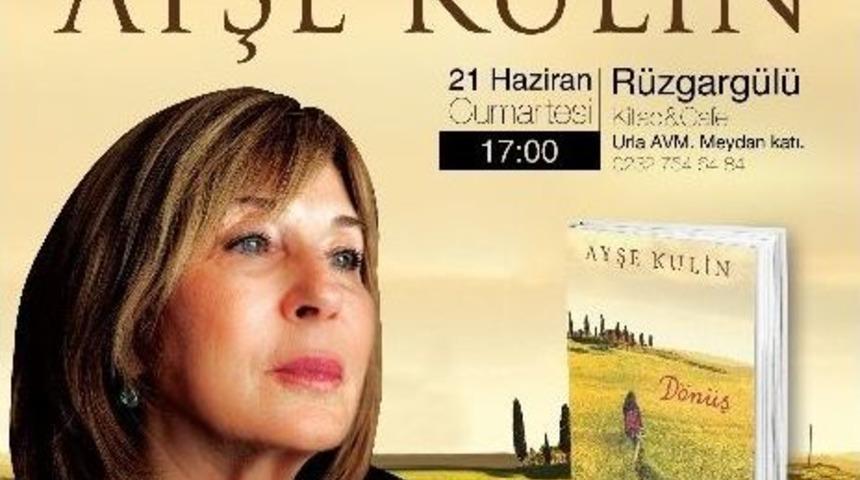 Ayşe Kulin ‘dönüş’ İle Urlalılarla Buluşacak