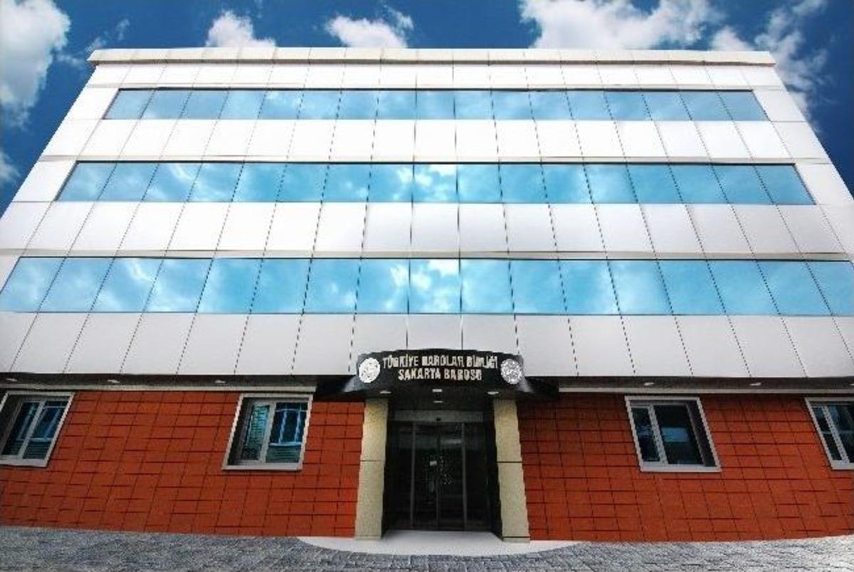 Sakarya Barosu Yeni Binasına Kavuşuyor