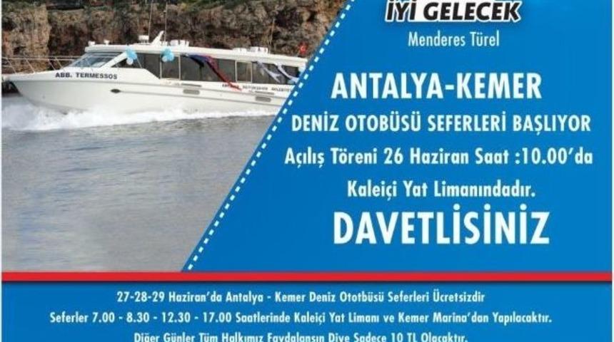 Antalya-kemer Arasında Deniz Otob&uuml;s&uuml; Seferleri Başlıyor