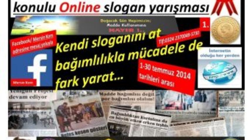'madde Kullanımı İle M&uuml;cadele' Konulu Online Slogan Yarışması
