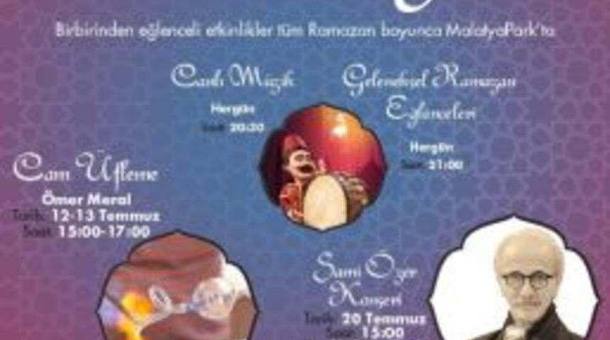 Unutulmaz Ramazan Akşamları Malatyapark&rsquo;ta