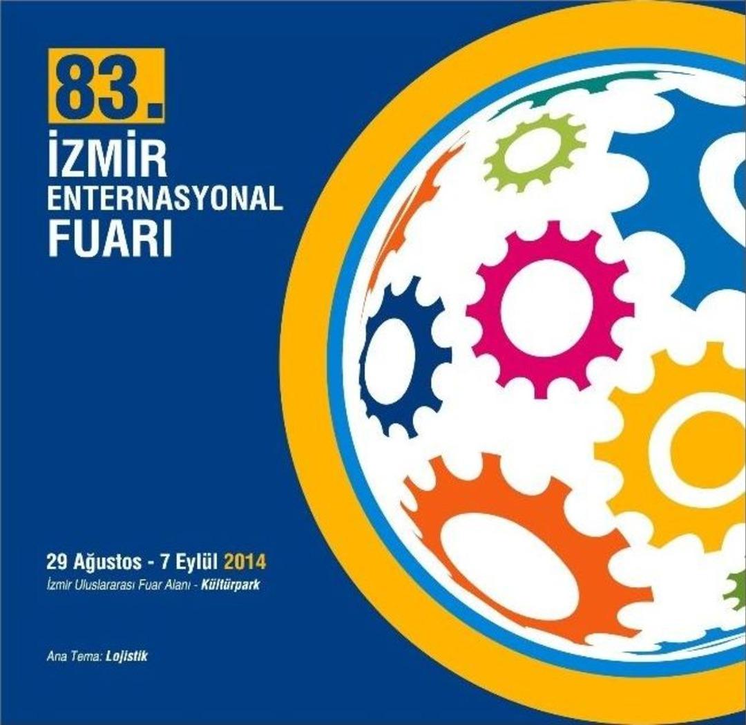 83&rsquo;nc&uuml; İef&rsquo;in Teması: &ldquo;lojistik&rdquo;