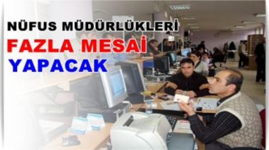 N&uuml;fus M&uuml;d&uuml;rl&uuml;kleri Hafta Sonu da A&ccedil;ık Olacak