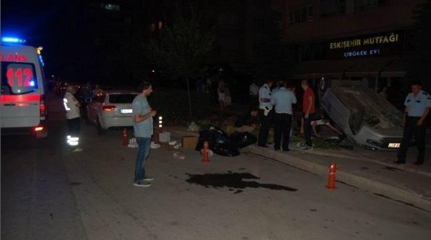 Eskişehir&rsquo;de Otomobil Takla Attı: 1 Yaralı