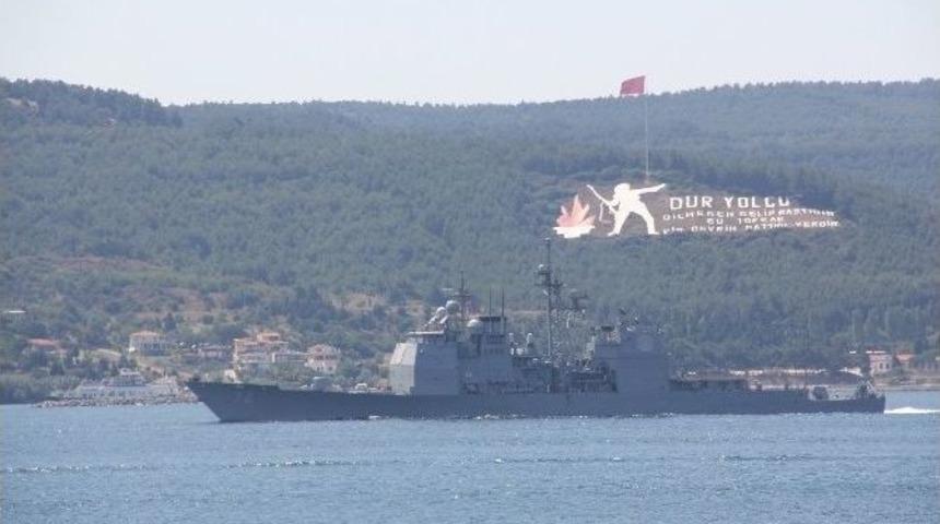 Abd Gemisi &Ccedil;anakkale Boğazından Ge&ccedil;iş Yaptı